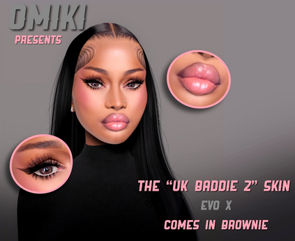 Second Life Marketplace - Omiki. Uk baddie 2 skin evo x brownie